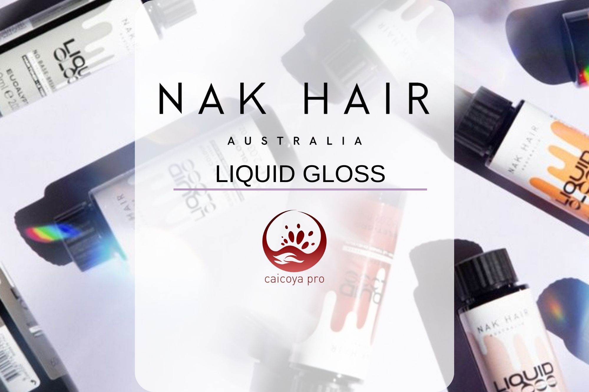Liquid Gloss  Nak Hair